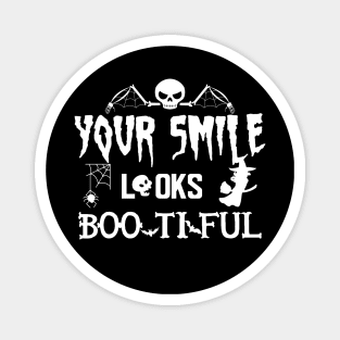 Halloween - Your smile looks bootiful Magnet